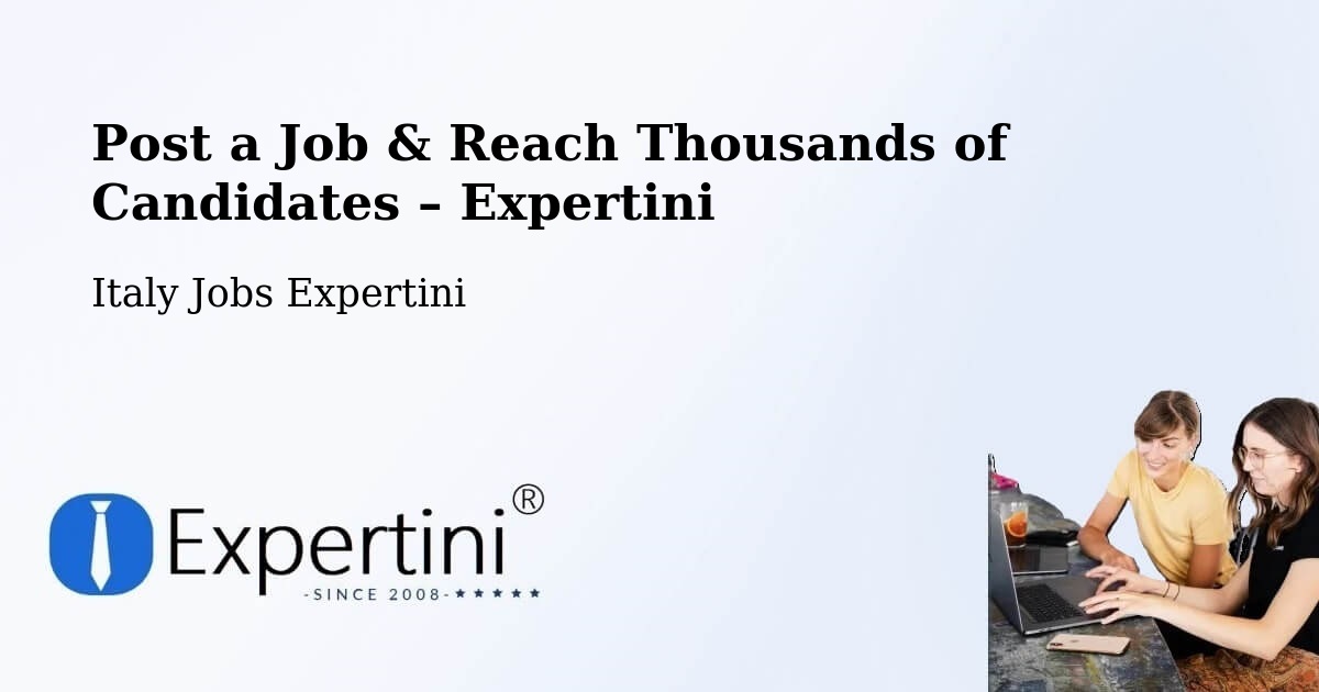 Post a Job in Monza – Hire the Right Talent - Monza, Italy Jobs Expertini
