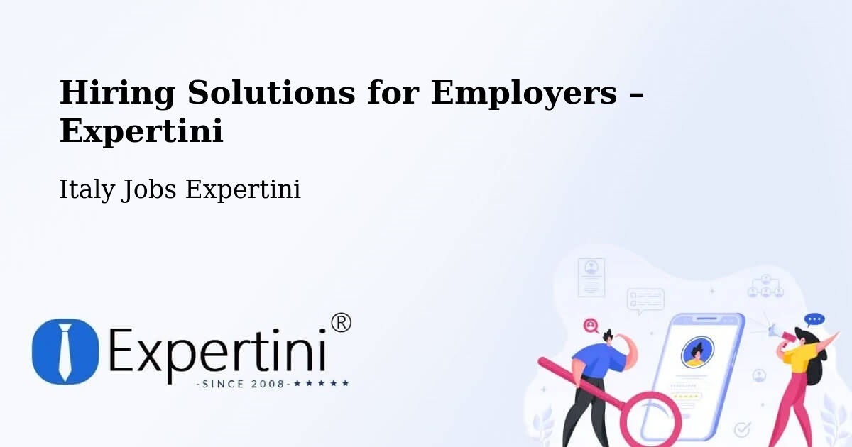 Hiring Solutions for Employers in Monza - Monza, Italy Jobs Expertini