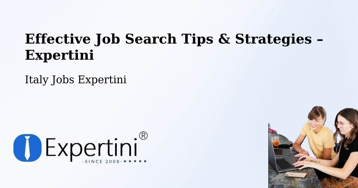 Job Search Tips & Strategies for Job Seekers – Monza - Monza, Italy Jobs Expertini