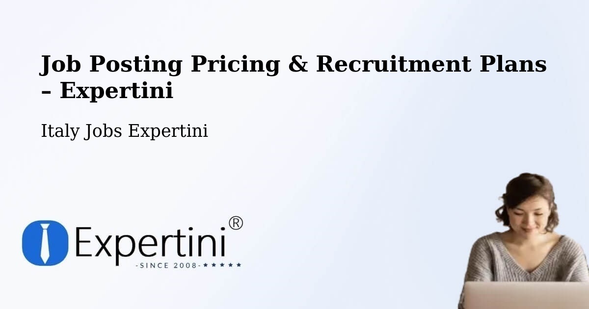 Job Posting Pricing & Recruitment Plans – Monza - Monza, Italy Jobs Expertini